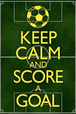 Keep Calm and Score a Goal — Soccer Poster