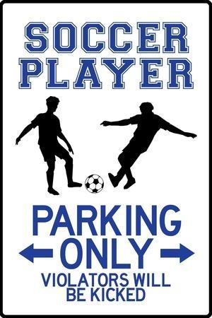 Soccer Player Parking Only — Sign Poster