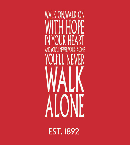 You'll Never Walk Alone — Liverpool Anthem Poster