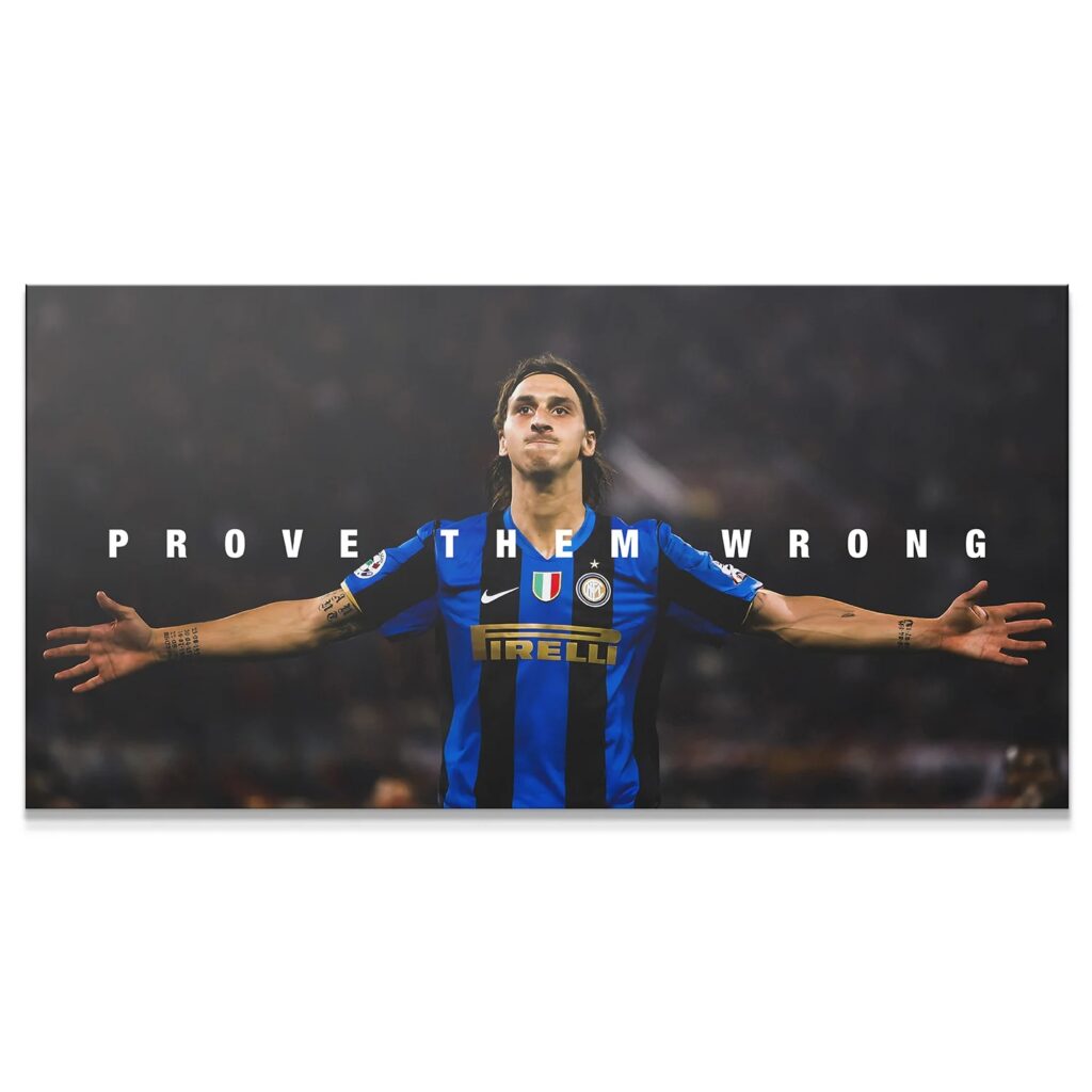 Zlatan Ibrahimović — Prove Them Wrong