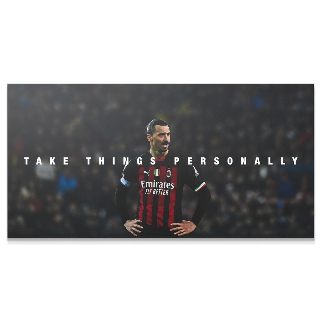 Zlatan Ibrahimović — Take Things Personally
